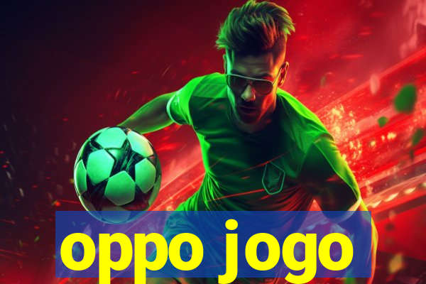 oppo jogo